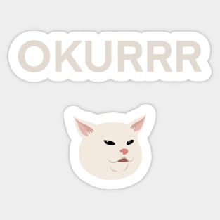 OKURRR | Cat | Quote | Cute | Funny | Memes | Gift | Sticker